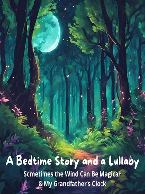 cover image of Sometimes the Wind Can Be Magical / My Grandfather's Clock